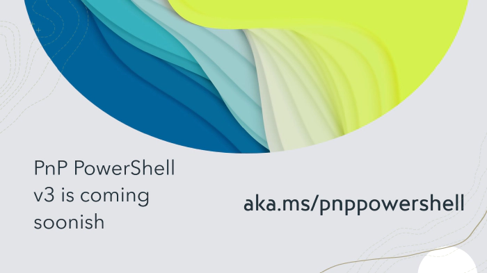Upcoming changes to PnP PowerShell for v3